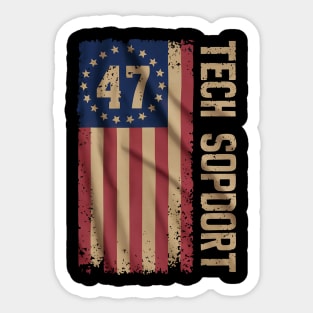 Funny Tech Support 47th US American Flag for Men Women Sticker